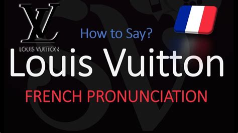 come si pronuncia louis vuitton|how to say louis vuitton correctly.